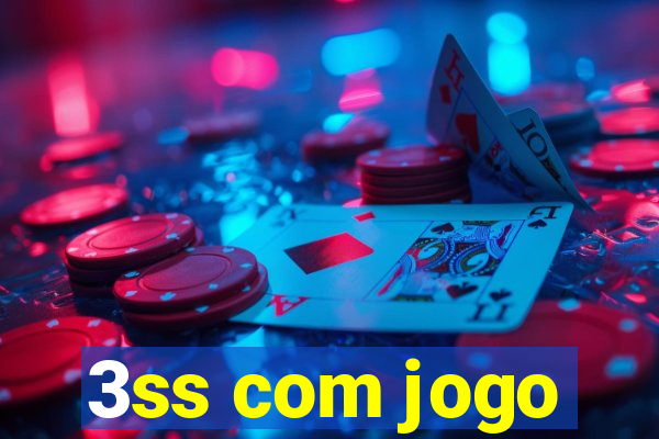 3ss com jogo